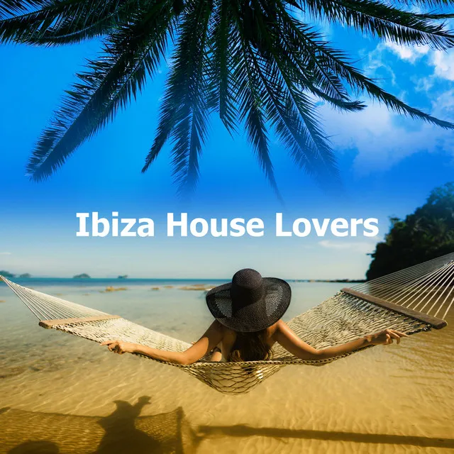 Ibiza House Lovers