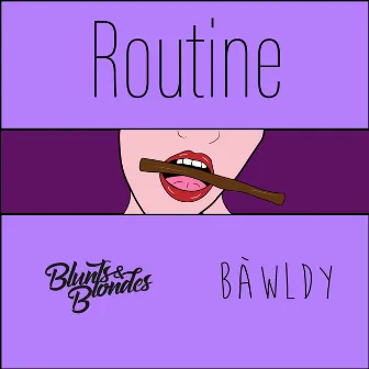 Routine by bàwldy