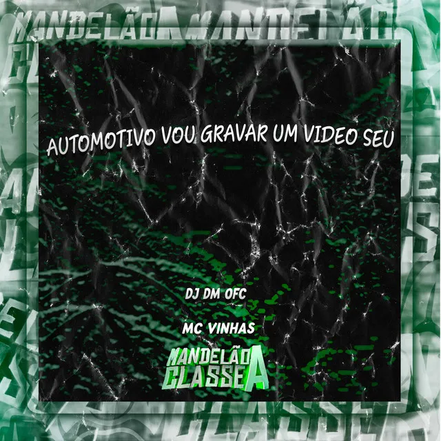 Automotivo Vou Gravar um Video Seu