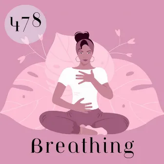 478 Breathing: Exercises to Reduce Anxiety, Help Get to Sleep by Chill Out Time Consort