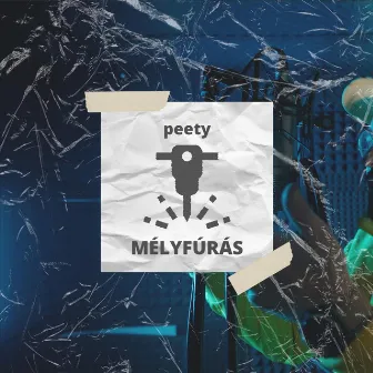 mélyfúrás by Peety