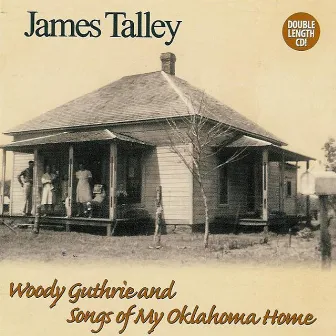 Woody Guthrie & Songs of My Oklahoma Home by James Talley