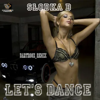 Słodka B (BartRose Remix) by Let's Dance