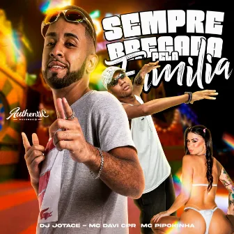 Sempre Brecada Pela Familia by MC Davi Cpr