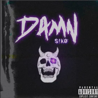 Damn by siko