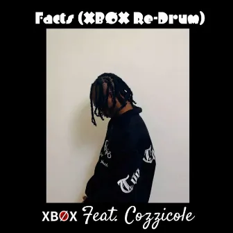 Facts (XBØX Re-Drum) by XBØX