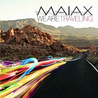 We Are Traveling by Maiax