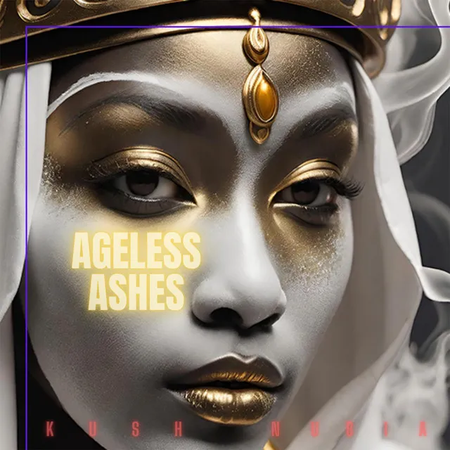 AGELESS ASHES