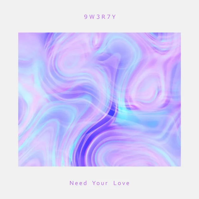 Need Your Love