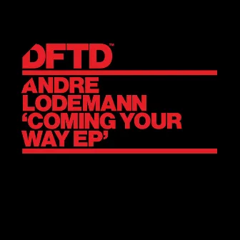 Coming Your Way EP by Andre Lodemann