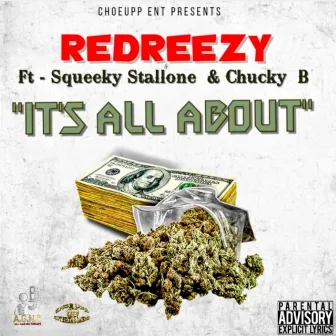 IT'S ALL ABOUT by Red Reezy