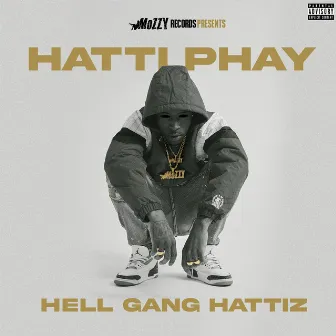 Hell Gang Hattiz by Hatti Phay