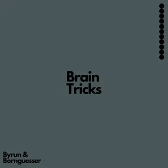 Brain Tricks by Byrun