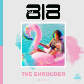 The Shrouder by Dj 818