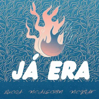 JÁ ERA by Lucca