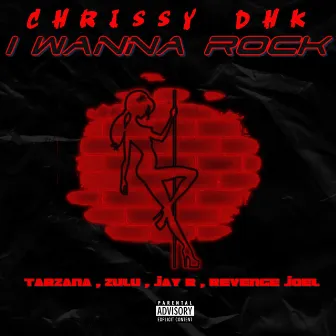 I Wanna Rock by Chrissy DHK