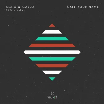 Call Your Name by Alaia & Gallo