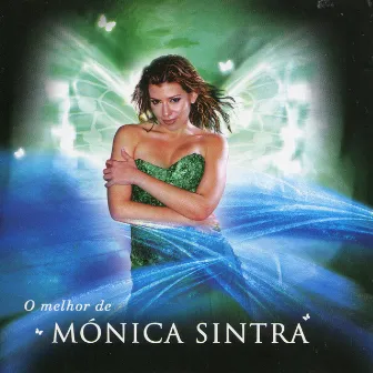 O Melhor De by Mónica Sintra