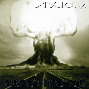 A Means to an End by Axiom