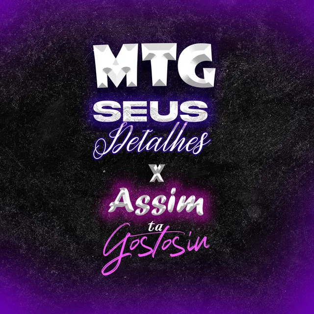 Mtg Seus Detalhes X Assim Tá Gostosin