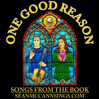 ONE GOOD REASON : Songs from the Book (seanmccannsings.com) by Sean McCann