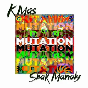 Mutation by KMas