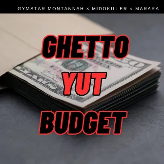 Ghetto Yut Budget by Gymstar Montannah