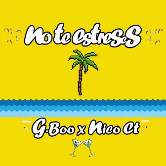 No Te Estreses by Nico CT A.K.A. Cinco Tres