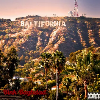 Baltifornia by Bink Baghdad