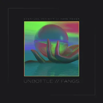 Unbottle // Fangs by eventual infinity