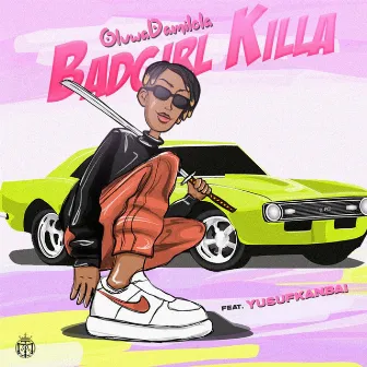 Bad Girl Killa by Oluwadamilola