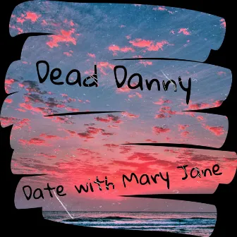 Date with Mary Jane by Dead Danny