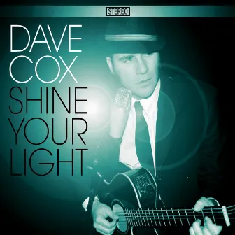 Shine Your Light by Dave Cox