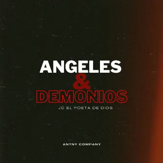 Ángeles y Demonios by JC El Poeta de Dios