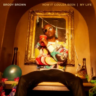 How It Coulda Been / My Life by Brody Brown