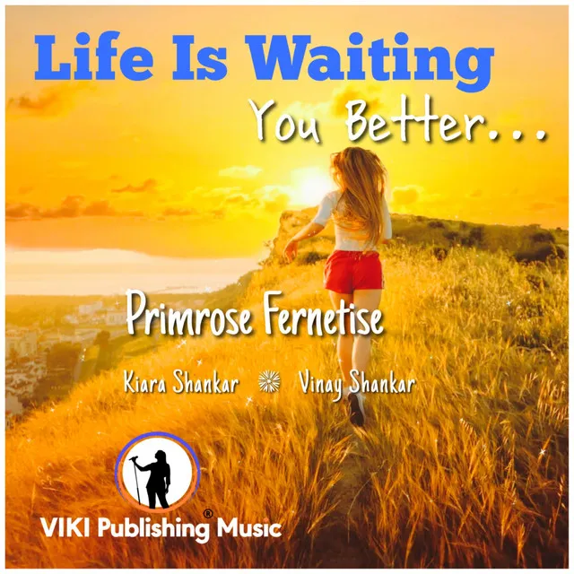 Life Is Waiting (You Better...)