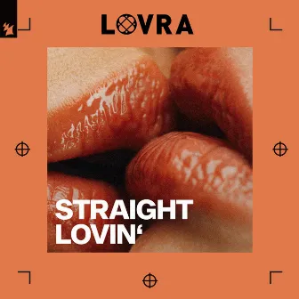 Straight Lovin' by LOVRA