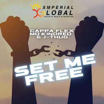 Set Me Free by Cappa Flex