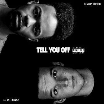 Tell You off (feat. Witt Lowry) by Devvon Terrell