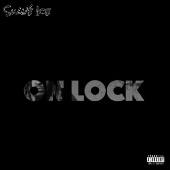 On Lock by Suavé Ice