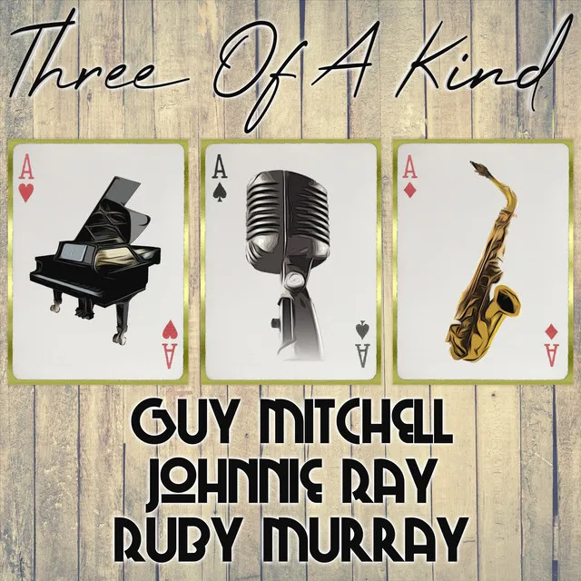 Three of a Kind: Guy Mitchell, Johnnie Ray, Ruby Murray