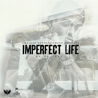 Imperfect Life by Dr Jazz