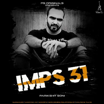 Imps 31 by Parikshit Soni