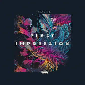 First Impression by May D