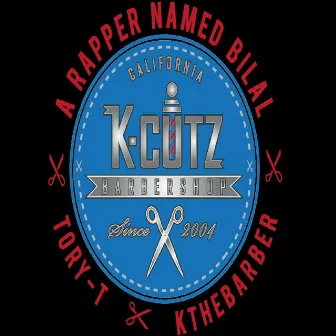 K-Cutz Barbershop (feat. K the Barber & A Rapper Named Bilal) by Tory-T