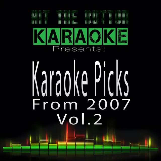 What Goes Around Comes Around (Originally Performed by Justin Timberlake) - Karaoke Version