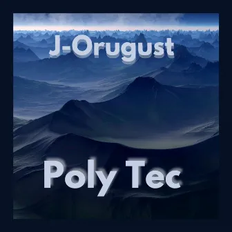 Poly Tec by J-Orugust