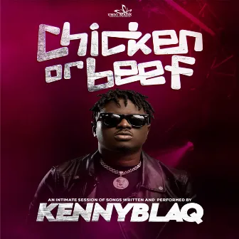 CHICKEN OR BEEF (LIVE ARRANGEMENT) by KENNYBLAQ