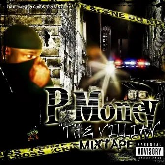 The Villian Mixtape by P Money