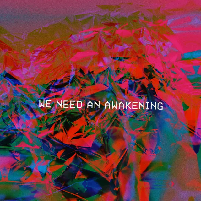 We Need An Awakening - Demo